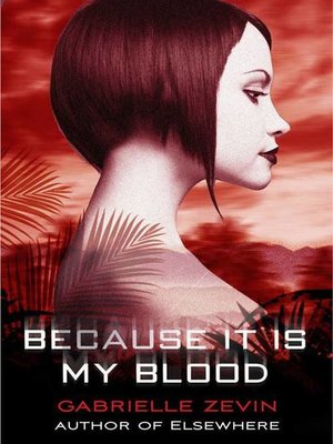 cover image of Because It Is My Blood